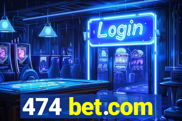 474 bet.com